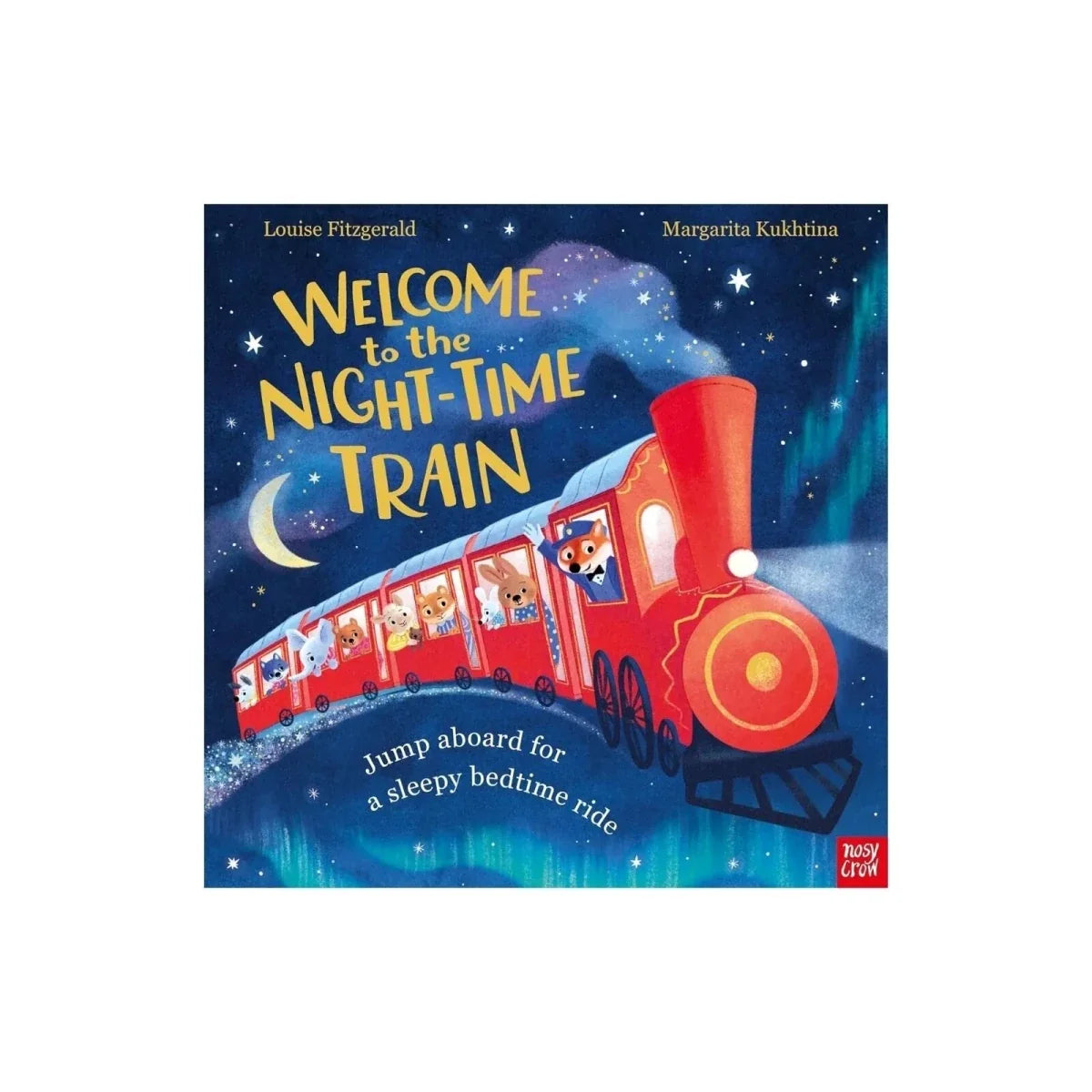 Nosy Crow Welcome to the Night Time Train