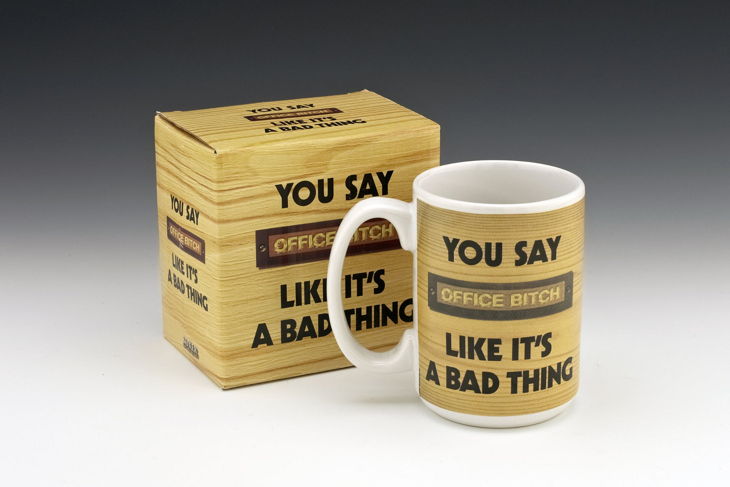 Boxer Gifts You Say Office Bitch Like It's A Bad Thing Humour Break Mug, 15 oz