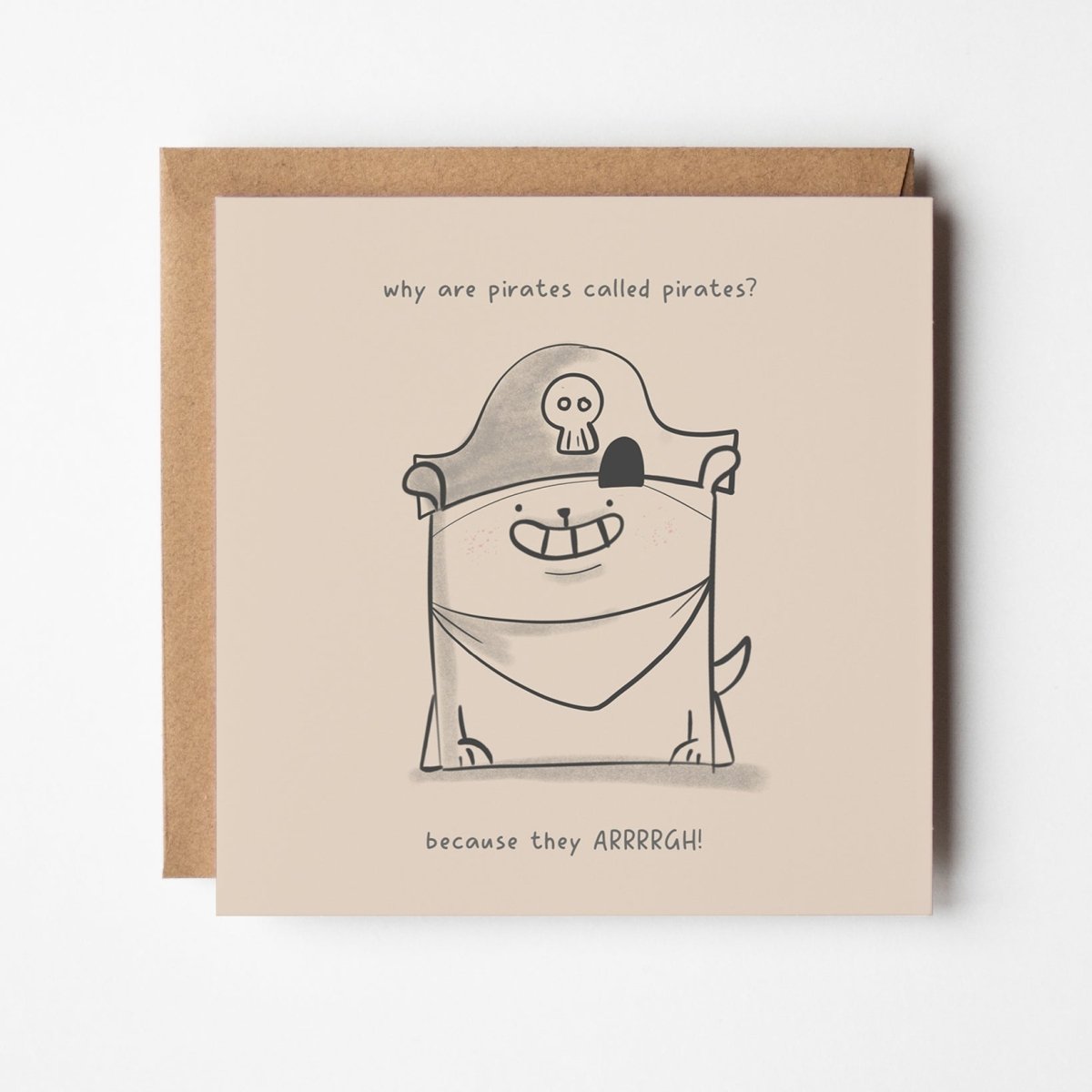 Because They Arrgh – Funny Pirate Joke Greeting Card