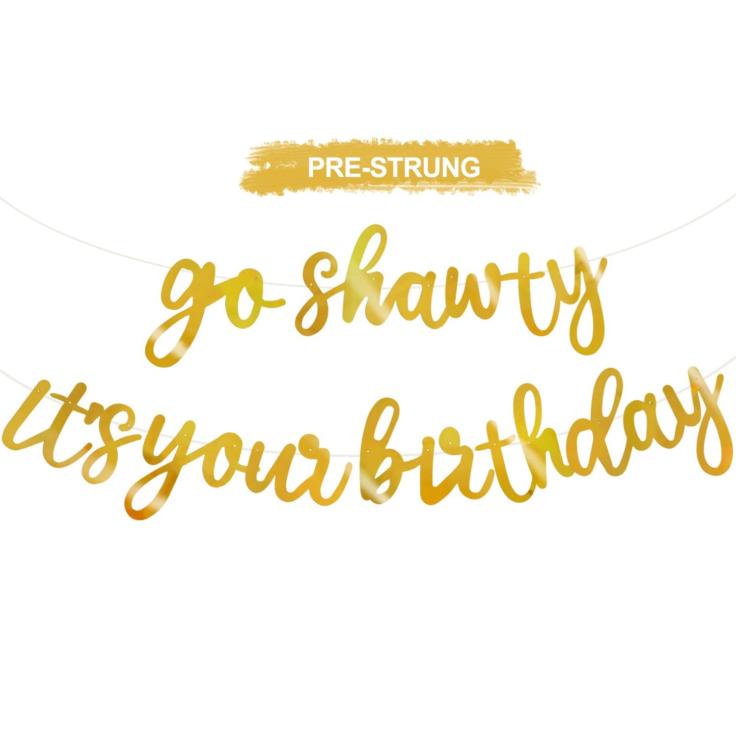 BEISHIDA Double-Sided Gold Go Shawty Birthday Banner, 11.4ft, Pre-Strung Glitter Party Sign