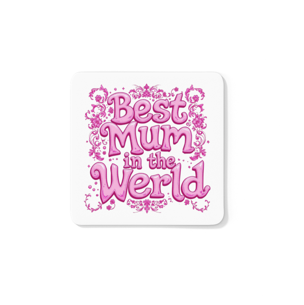 Best Mum In The Werld Coaster