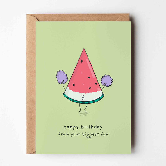 Happy Birthday From Your Biggest Fan Greeting Card