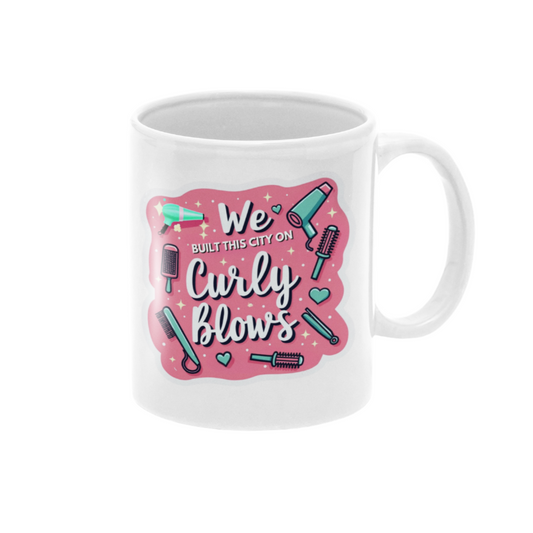 We Built This City On Curly Blows Mug