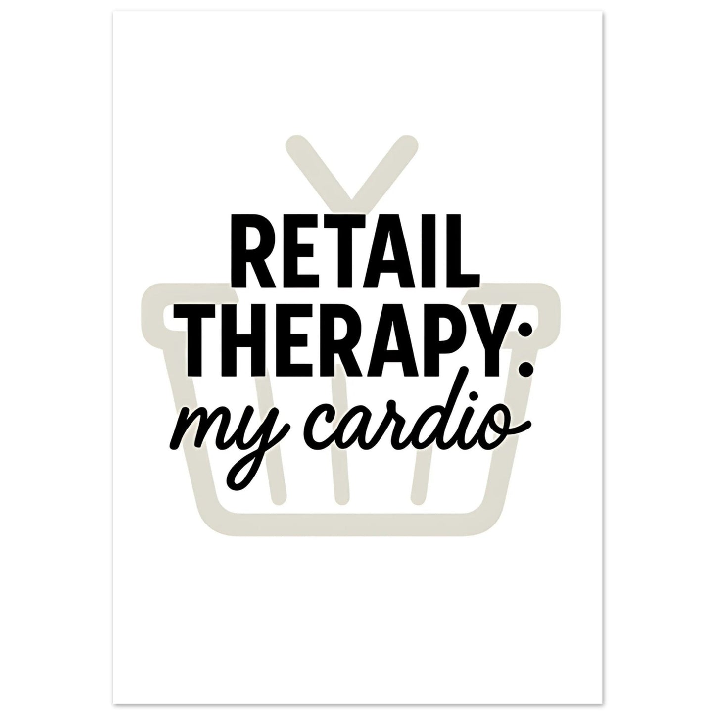 Retail Therapy Poster with Quote: MY Cardio - Fun Wall Art for Home Decor