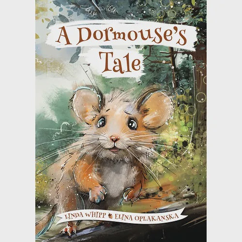 A Dormouse's Tale by Lina Whipp & Elina Oplakanska