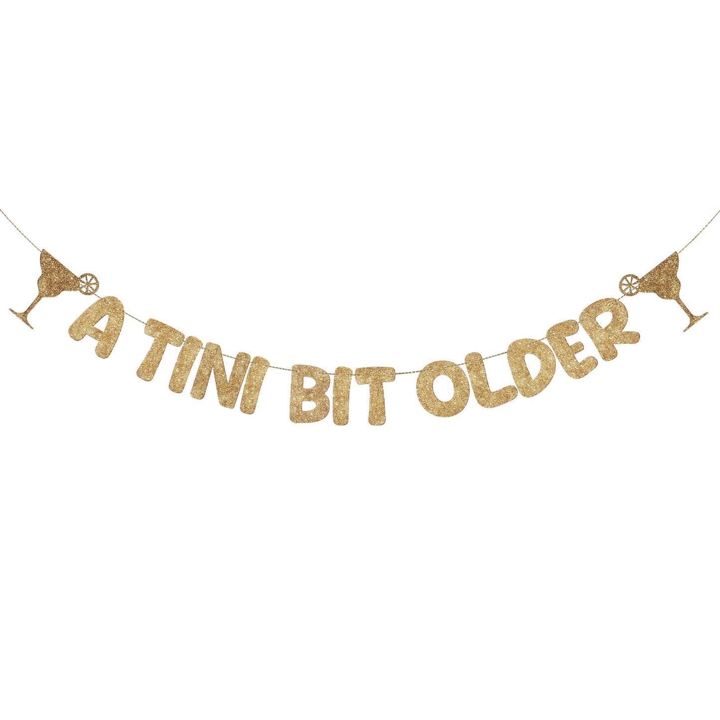 Fulmoon Pre Strung A Tini Bit Older Banner – Glitter Martini Party Decorations (Champagne Gold)