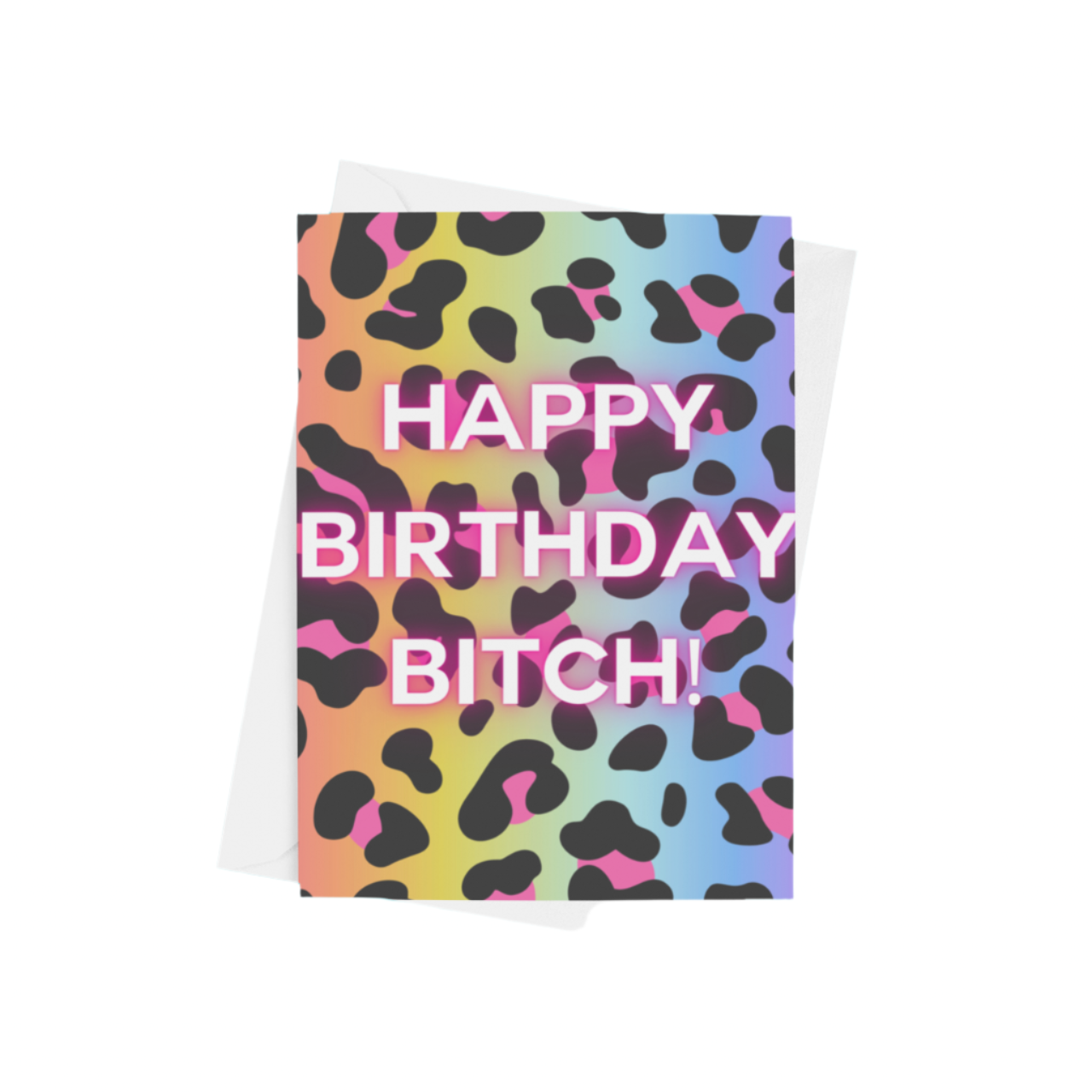 Happy Birthday Bitch Rainbow Leopard Print Card