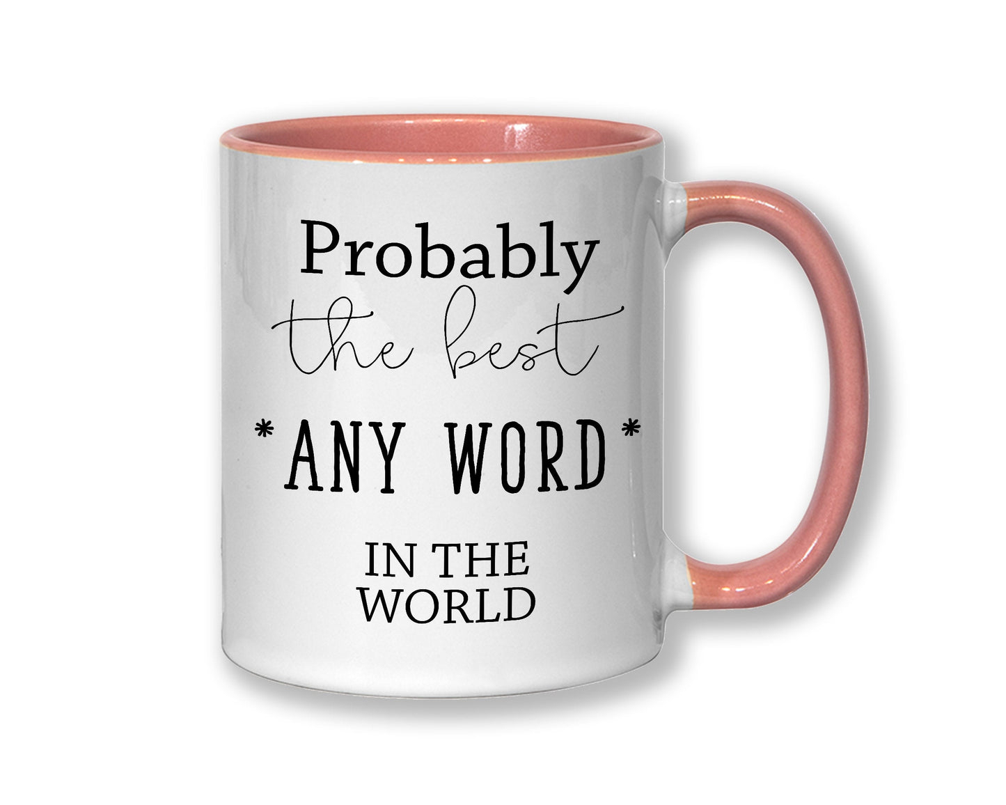 Probably The Best Surfer In The World 11oz Coffee Mug Tea Gift Idea For Surfing Instructor Coach Surfer Chick Surf Dude MG0582