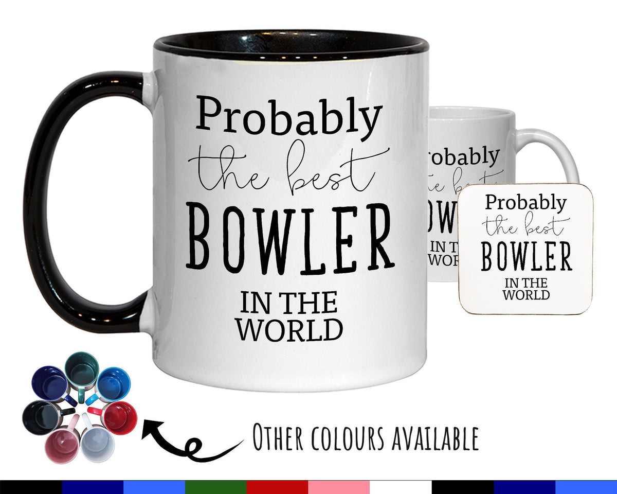 Probably The Best Bowler In The World 11oz Coffee Mug Tea Gift Idea For Ten Pin Bowling Team Player Club Member French Bowls MG0542