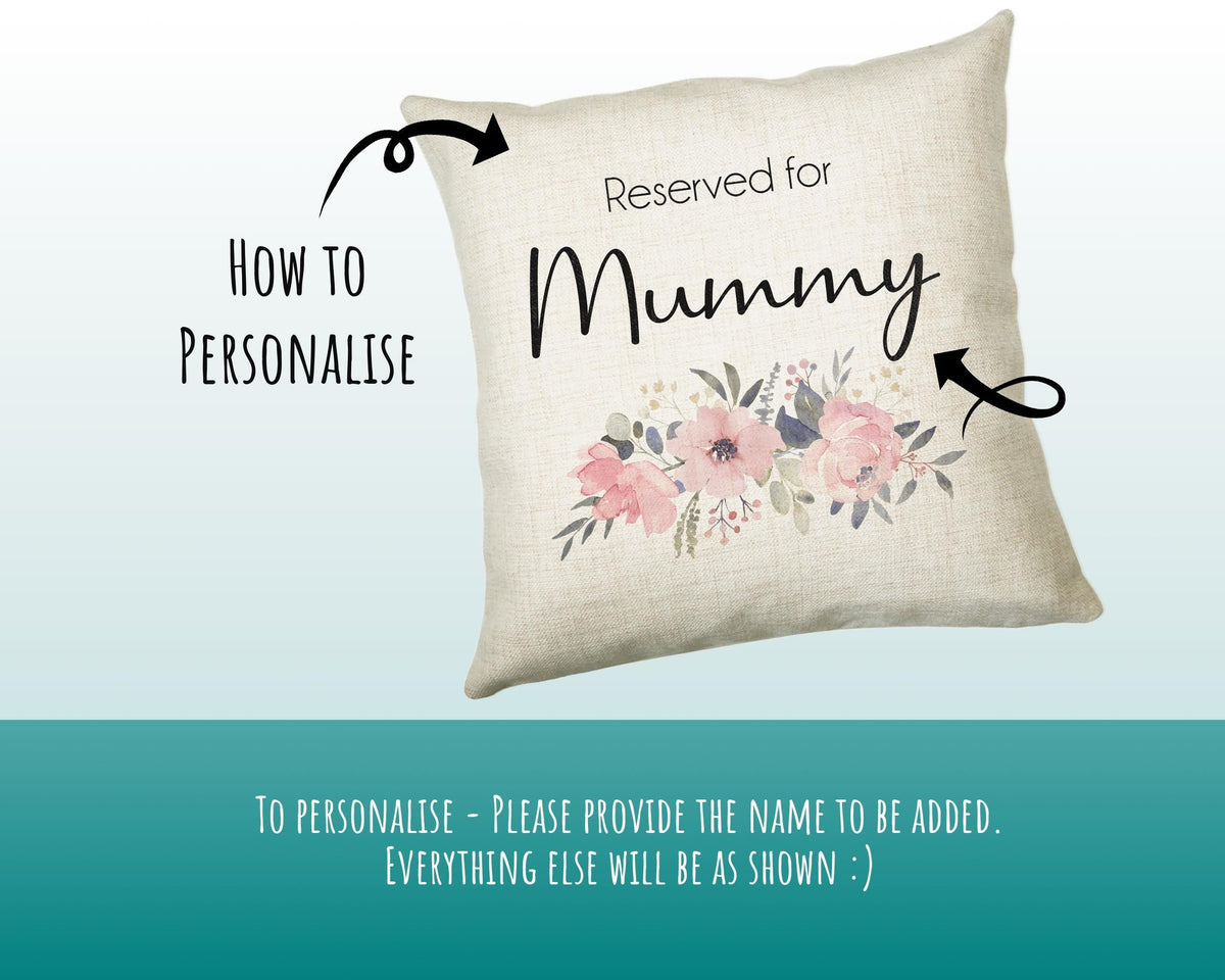 Personalised Reserved For Mummy Cushion Gift Printed Name Design - Cushion Throw Pillow Gift For Mum Mother Parent Christmas Gift CS054
