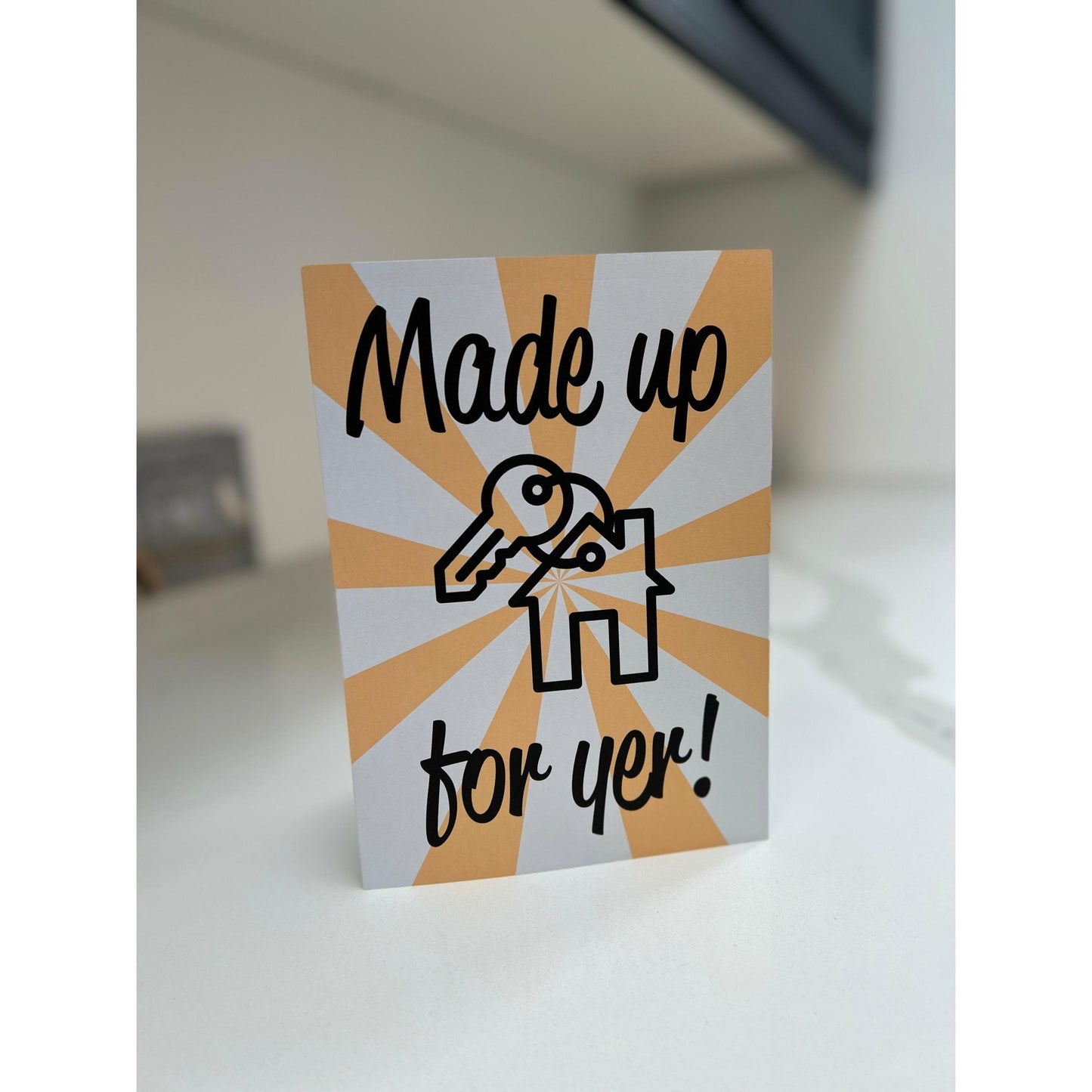 Made Up For Yer! New House Card