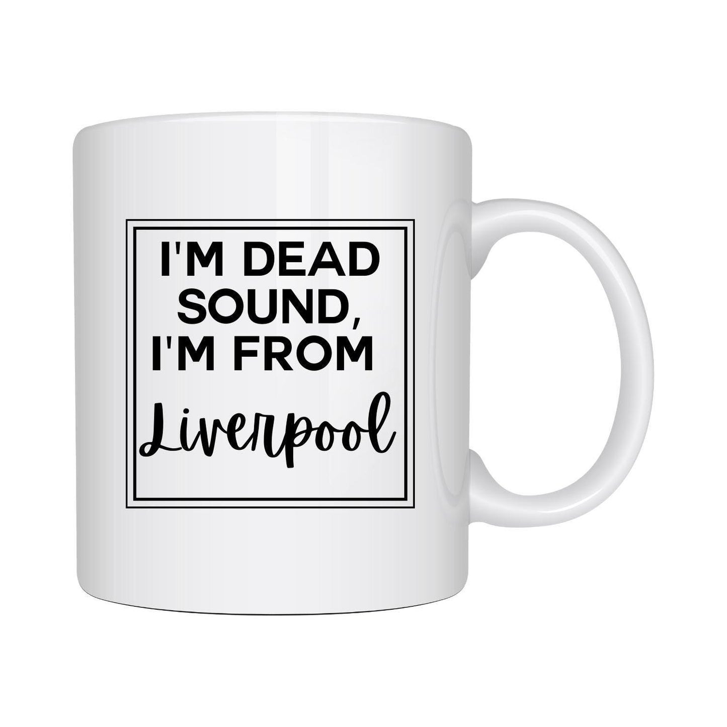 Customisable ‘I’m Dead Sound, I’m From…’ Mug – Pick Your Area! ☕🏡