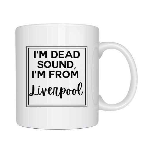 Customisable ‘I’m Dead Sound, I’m From…’ Mug – Pick Your Area! ☕🏡