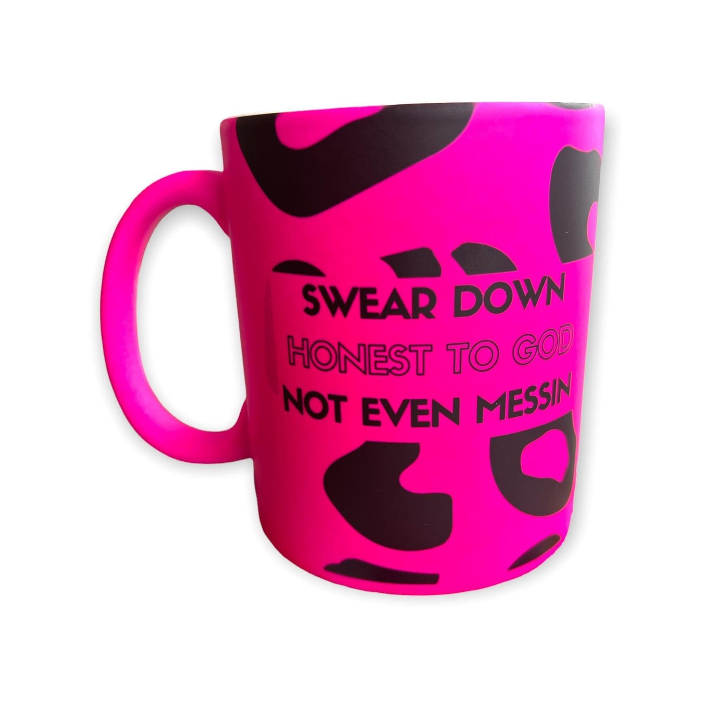Swear Down, Honest To God, Not Even Messin Leopard Print Neon Mug