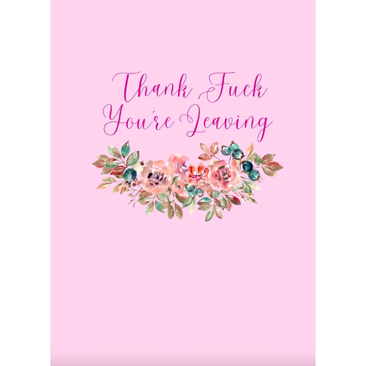 Thank Fuck You're Leaving Card