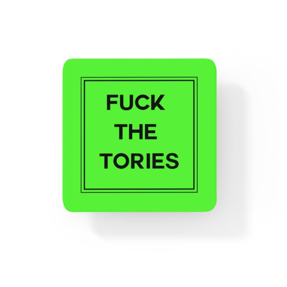 F*ck The Tories Coaster