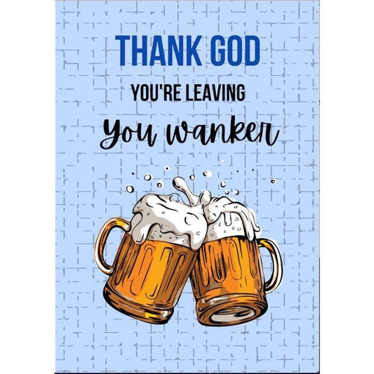 Thank God You're Leaving Card