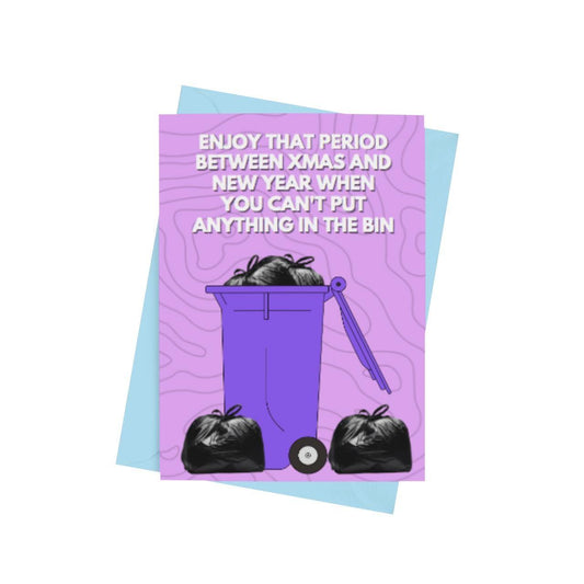 Can't Put Anything In The Bin Christmas Card
