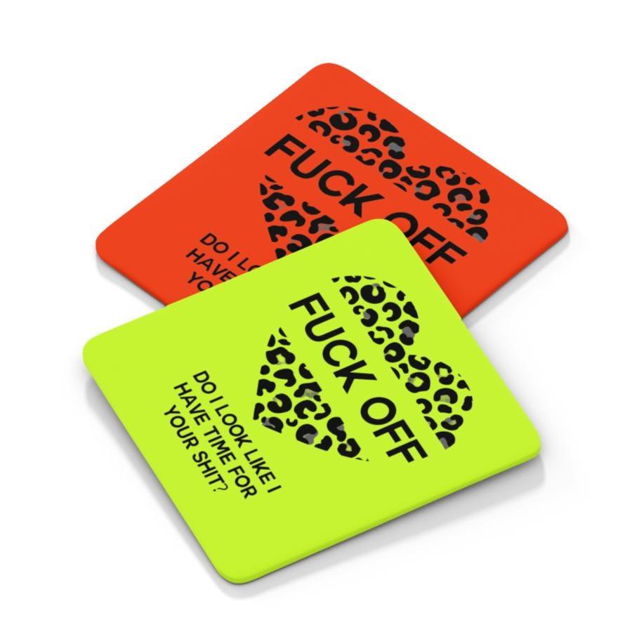 F*ck Off I Don't Have Time Neon Coaster - 5 Colours Available