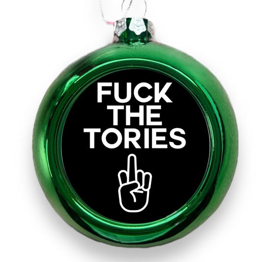 F*ck The Tories Christmas Tree Bauble