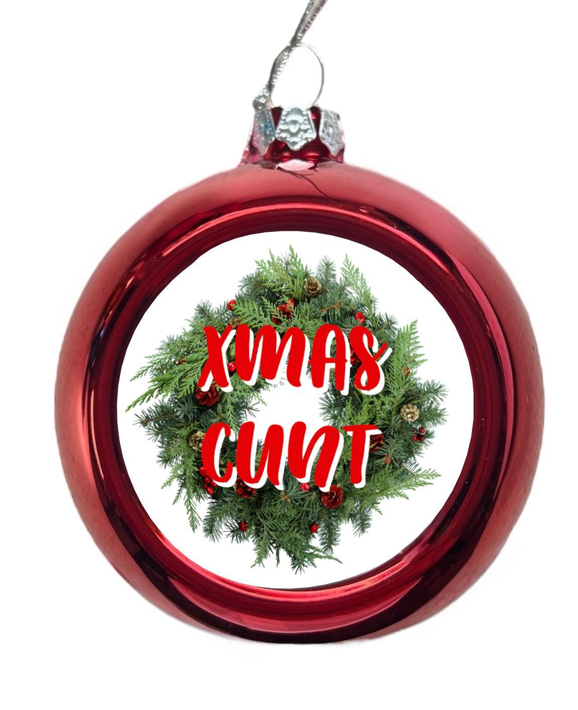 Xmas Cunt Christmas Tree Bauble
