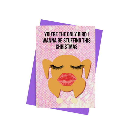 You’re the Only Bird I Wanna Be Stuffing This Christmas