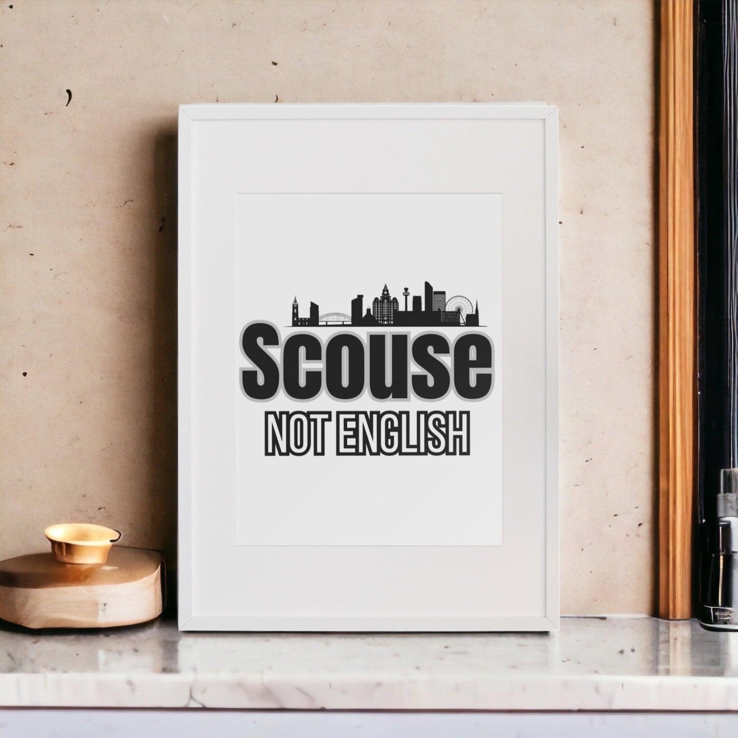 Scouse Not English Print