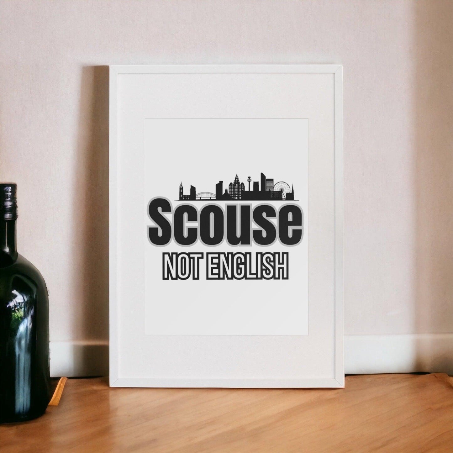 Scouse Not English Print