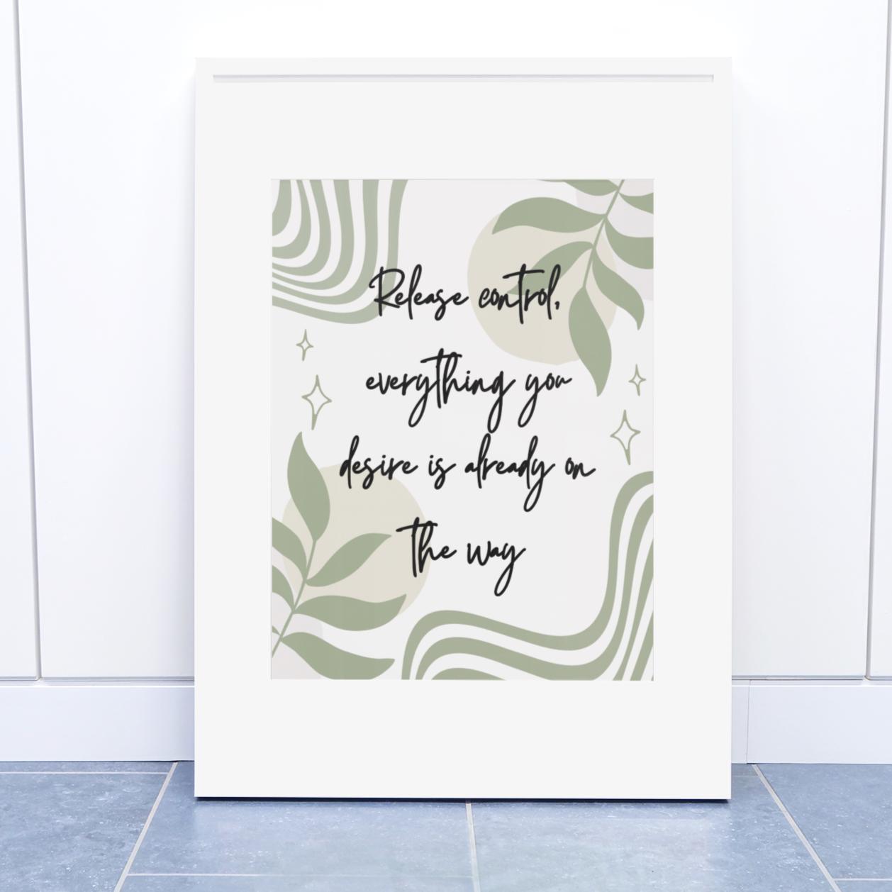 Release Control – ‘Everything You Desire Is Already on the Way’ Print