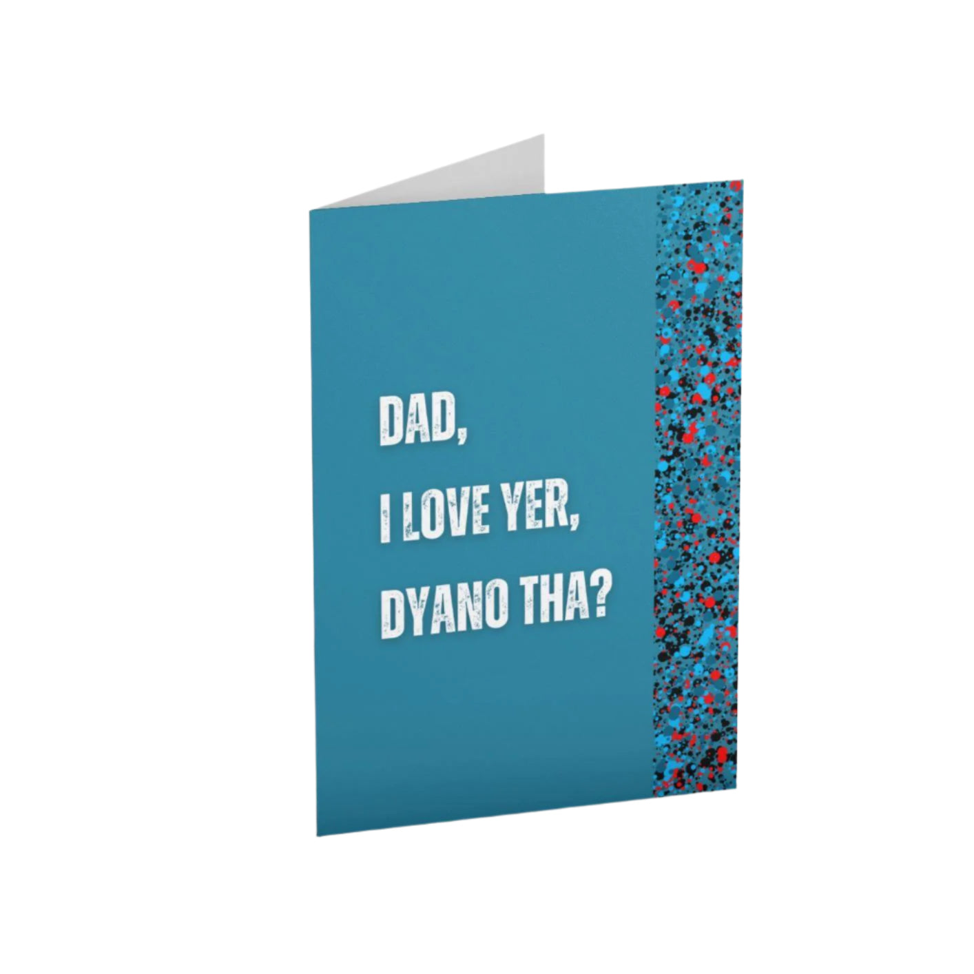 I Love Yer Dad