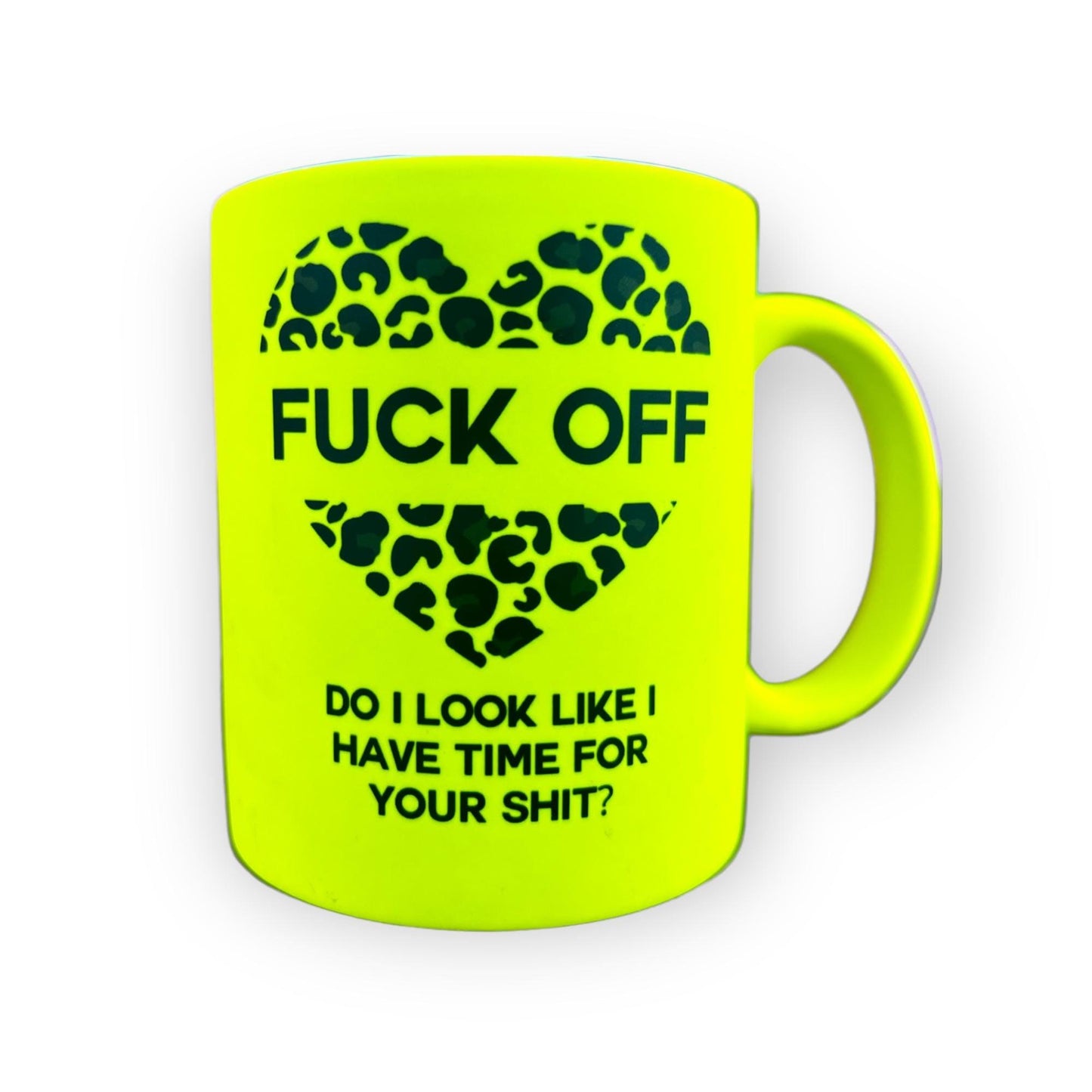 F*ck Off, Do I Look Like I Have Time for Your Shit?’ Neon Leopard Print Mug
