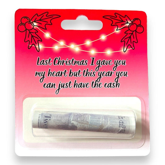 Money Holder Gift - Last Christmas I Gave You My Heart But This Year You Can Just Have The Cash