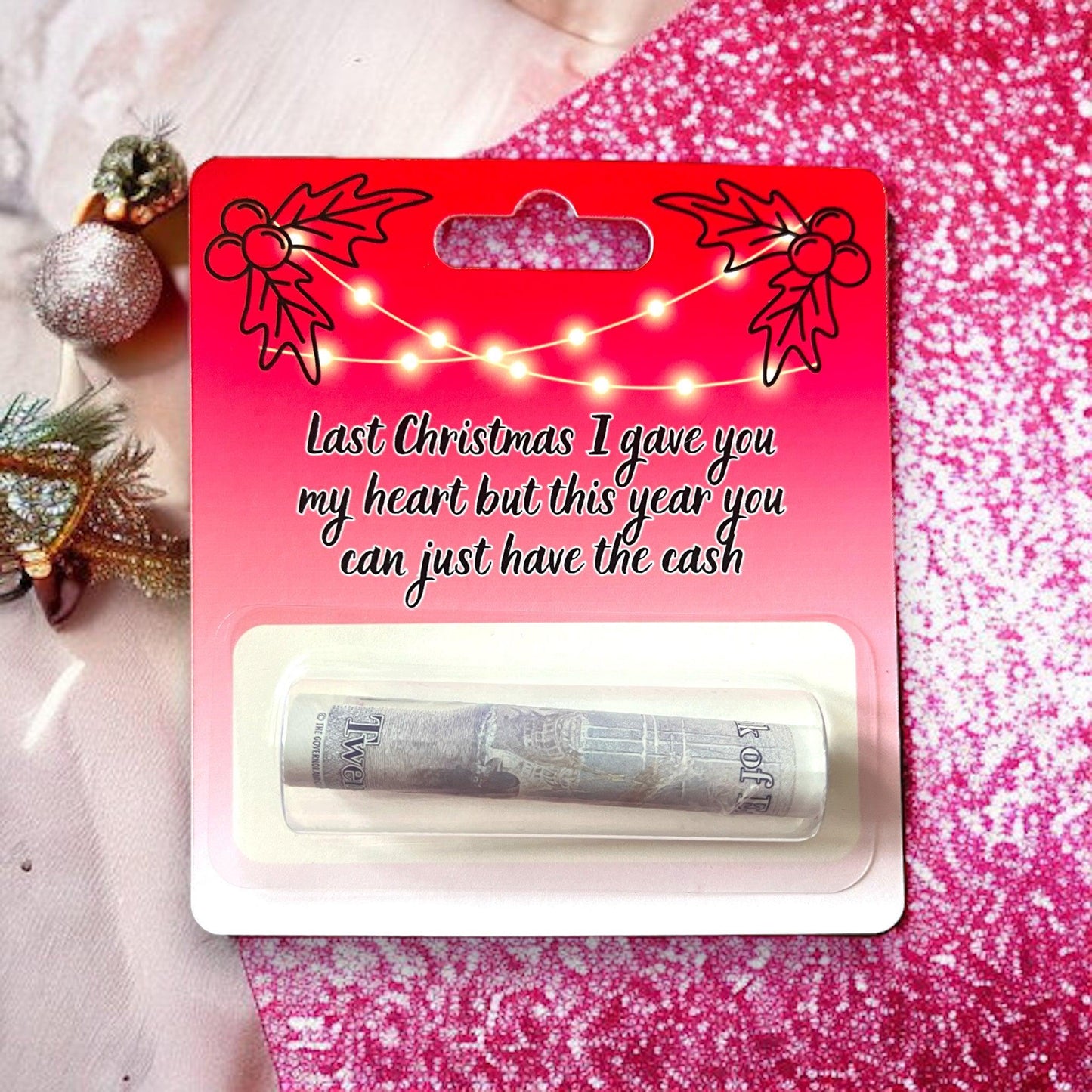 Money Holder Gift - Last Christmas I Gave You My Heart But This Year You Can Just Have The Cash