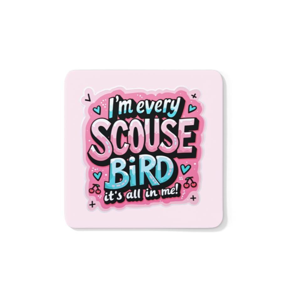 I'm Every Scouse Bird It's All In Me Coaster