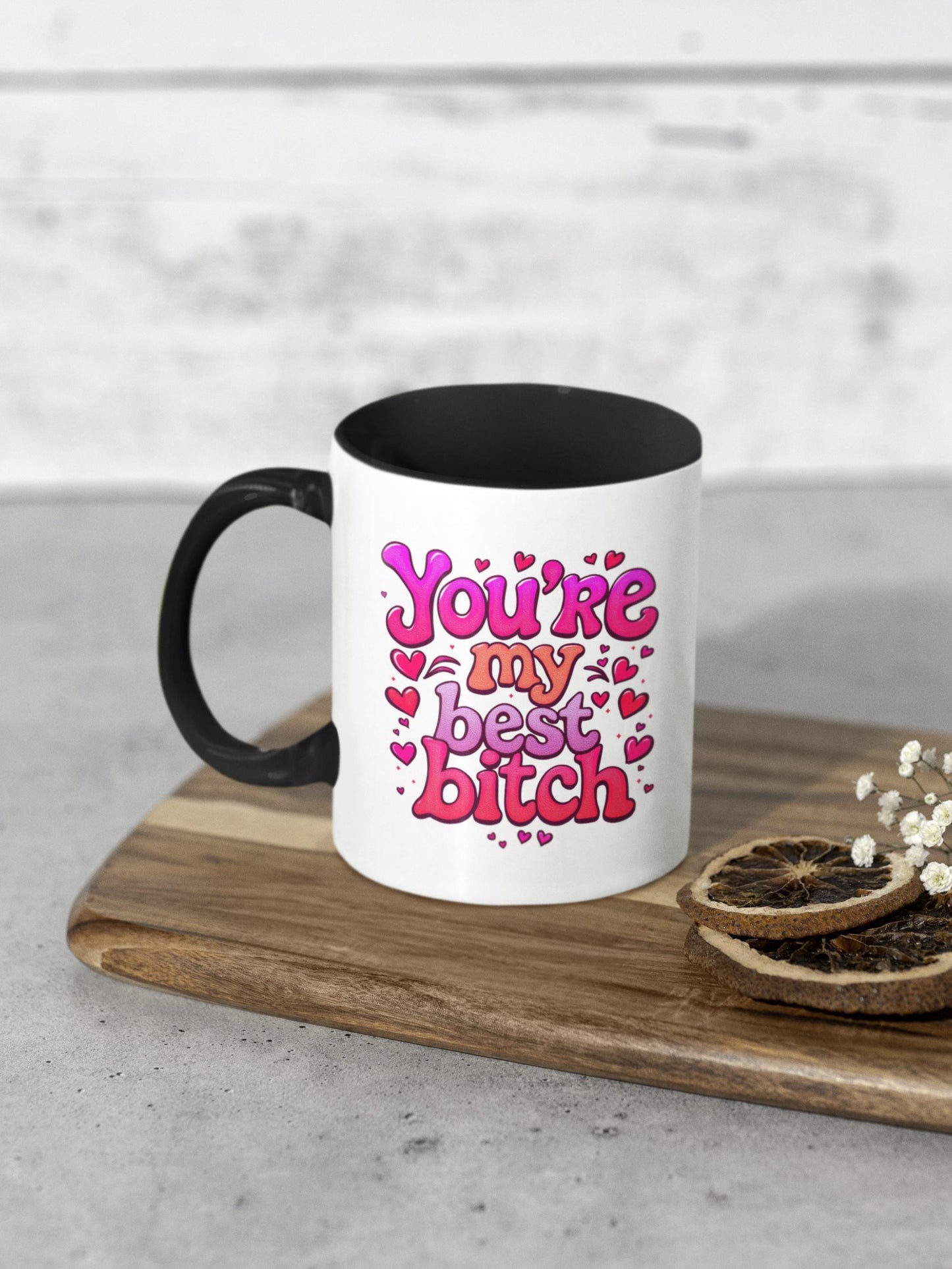 You're My Best Bitch Mug