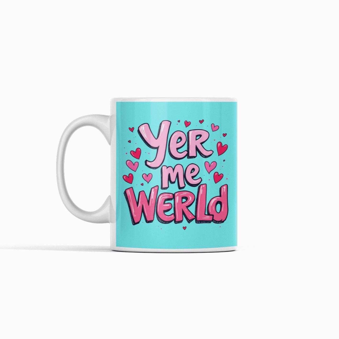 Yer Me World Mug