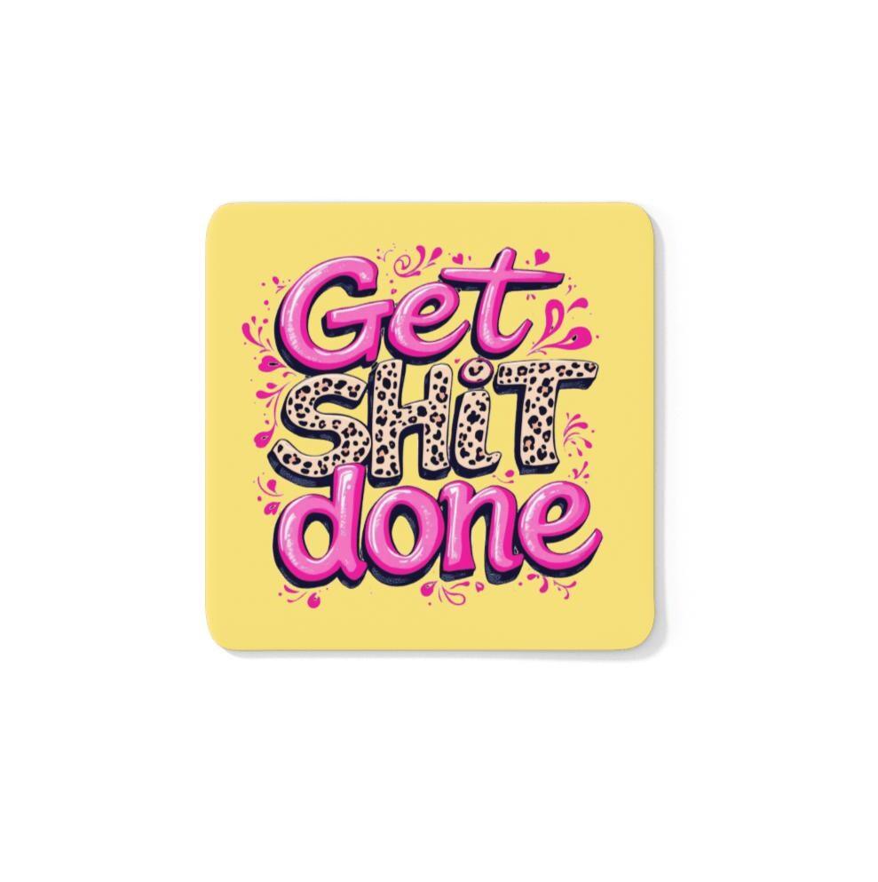 Get Shit Done Coaster