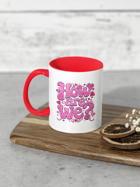 How Are We? Mug