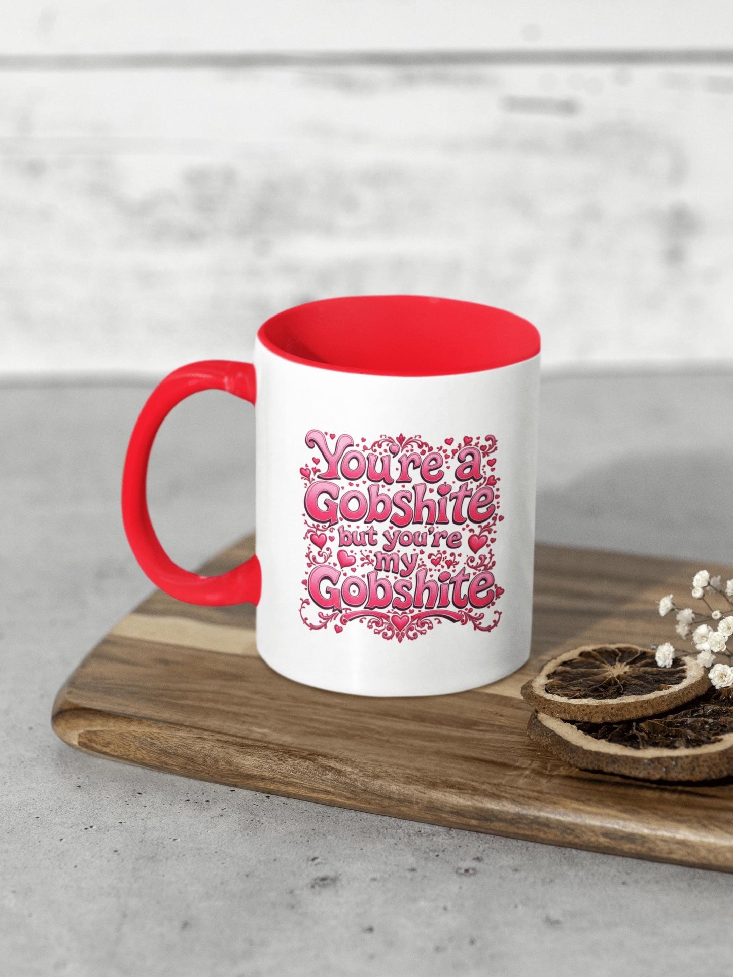 You're My Gobshite Mug