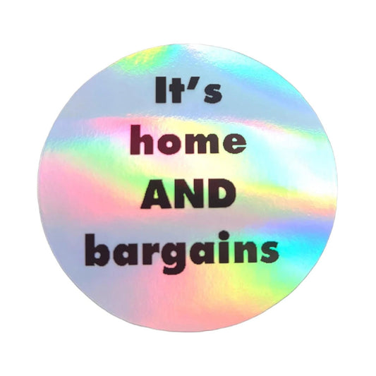 Holographic Sticker - It's Home & Bargain