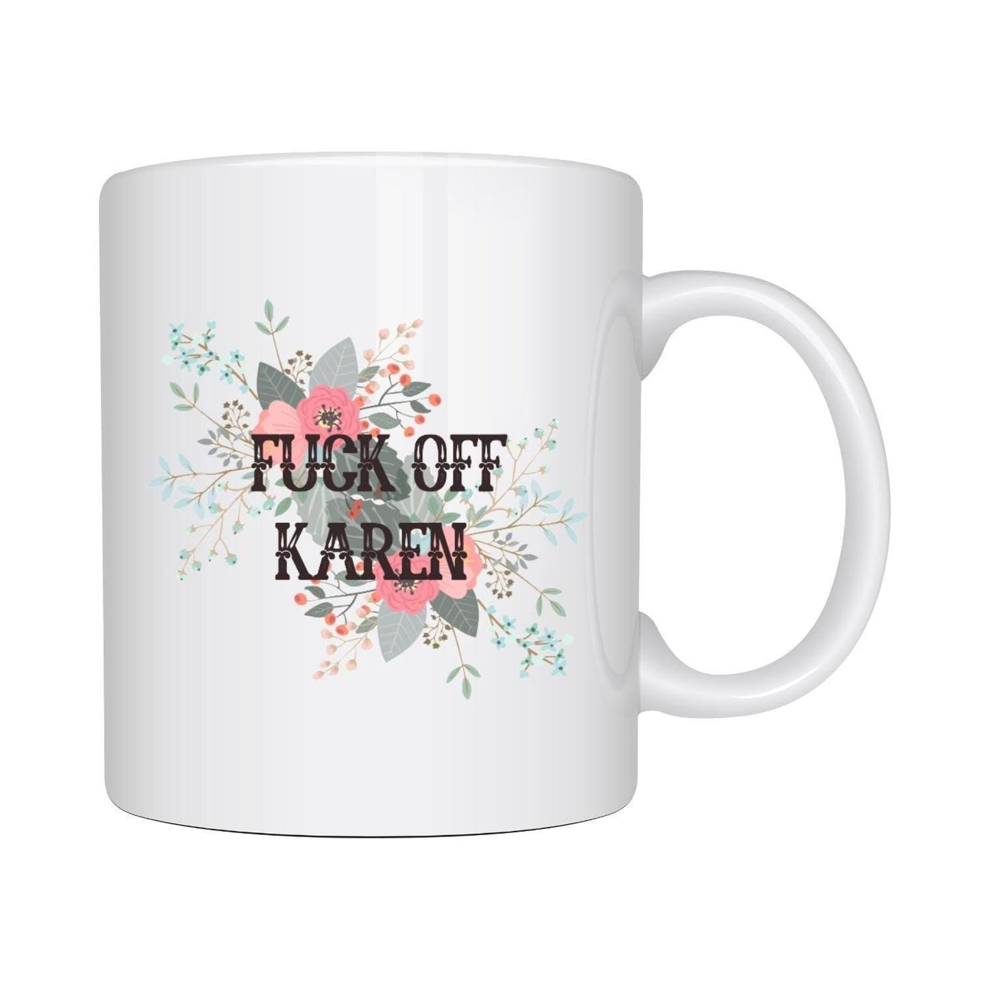 F*ck Off Karen Mug