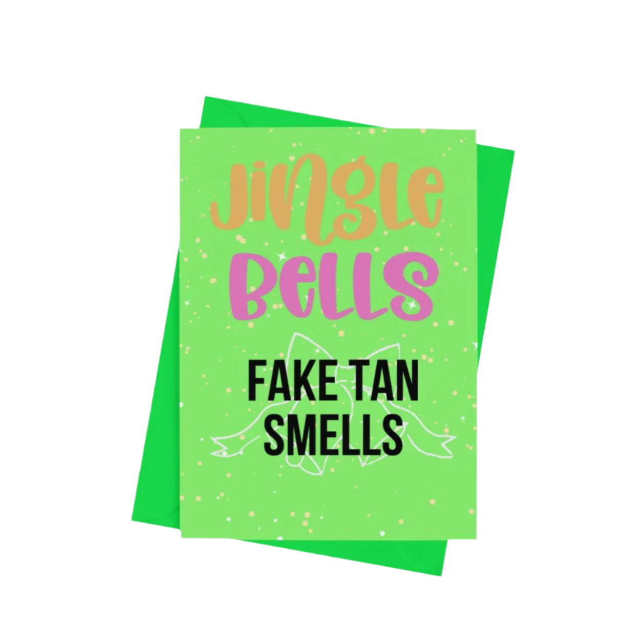 Jingle Bells Fake Tan Smells Christmas Card