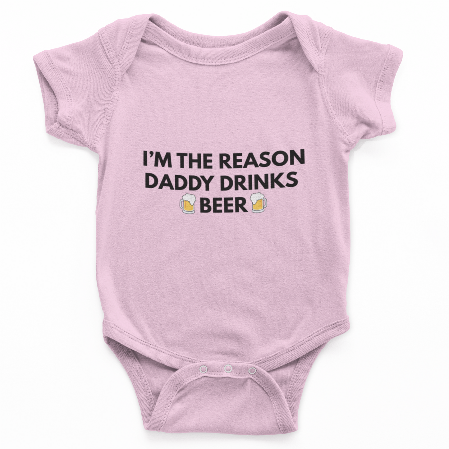 I'm The Reason Daddy Drinks Beer Baby Grow