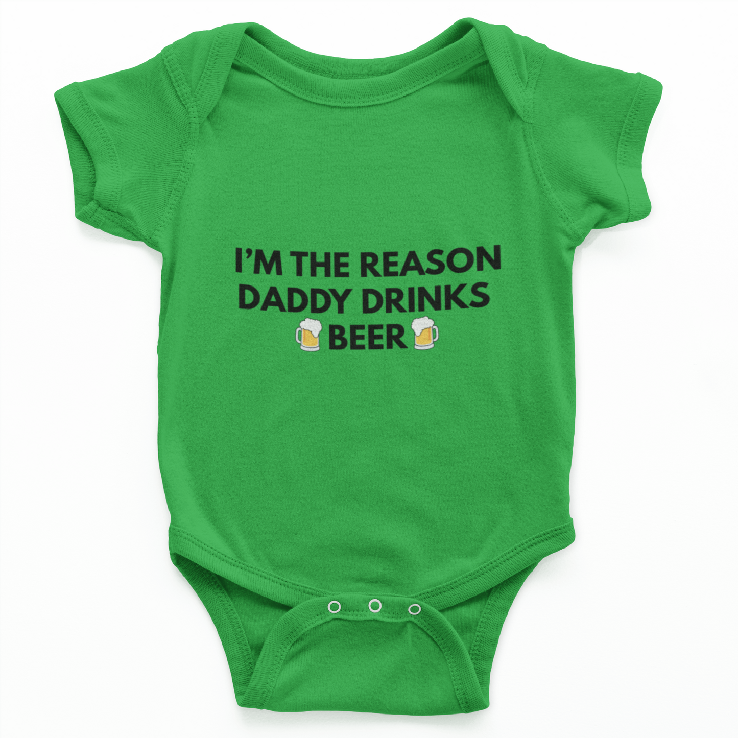 I'm The Reason Daddy Drinks Beer Baby Grow