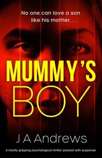 Mummys Boy by the writer JA Andrews