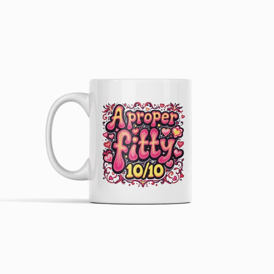 A Proper Fitty 10/10 Mug