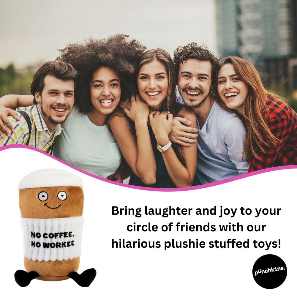 Punchkins Coffee Plushie – No Coffee, No Workee Sassy Cup Gift for Coworkers