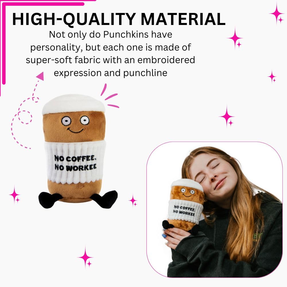 Punchkins Coffee Plushie – No Coffee, No Workee Sassy Cup Gift for Coworkers