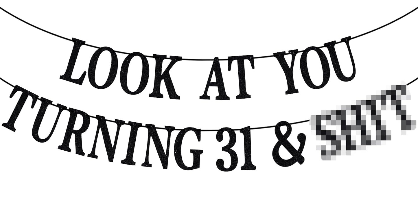 PYBHILK Black Glitter Look at You Turning 31 Banner – 31st Birthday Party Decoration