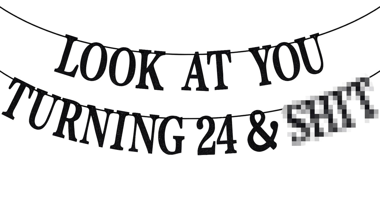 PYBHILK Black Glitter Look at You Turning 24 Banner — 24th Birthday Party Decor